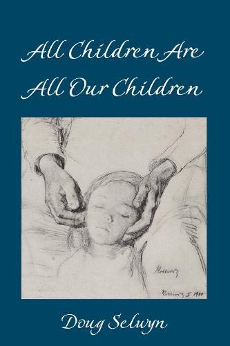 All Children Are All Our Children (Counterpoints / Studies in Criticality, Band 529)