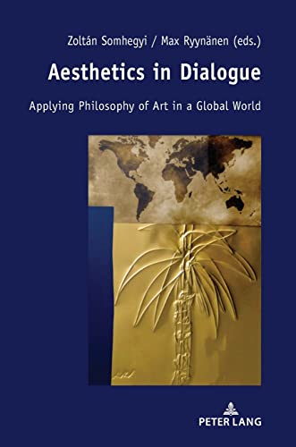 Aesthetics in Dialogue: Applying Philosophy of Art in a Global World