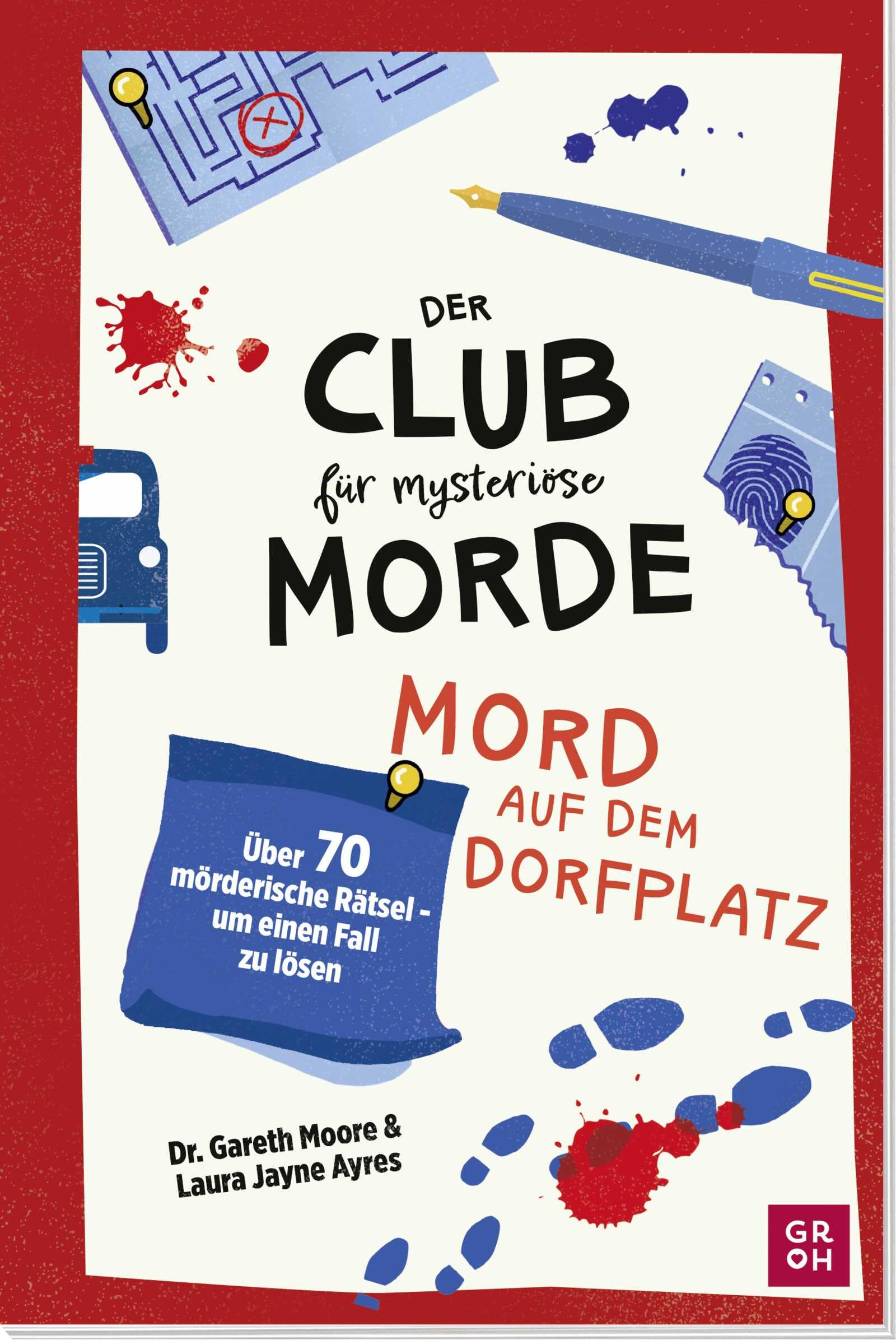 Der Club für mysteriöse Morde – Mord auf dem Dorfplatz: Über 70 mörderische Rätsel – um einen Fall zu lösen | Rätsel-Buch für Erwachsene mit britischem Charme, Logikrätseln und Story