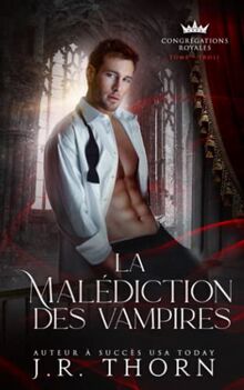 La Malédiction des vampires : tome 3 (Congrégations royales, Band 3)