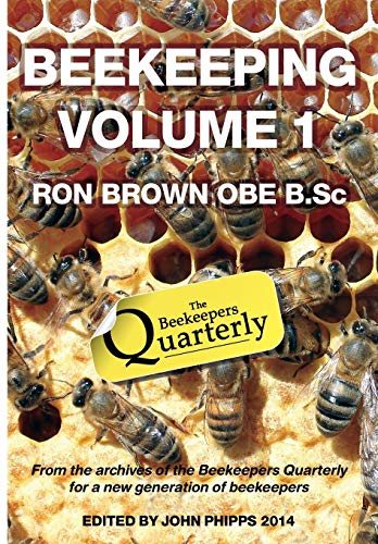 Beekeeping - Volume 1. Ron Brown Obe B.Sc