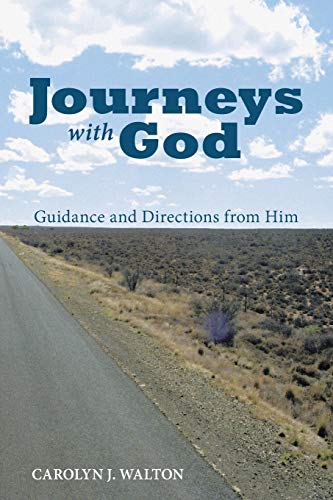 Journeys with God: Guidance and Directions from Him