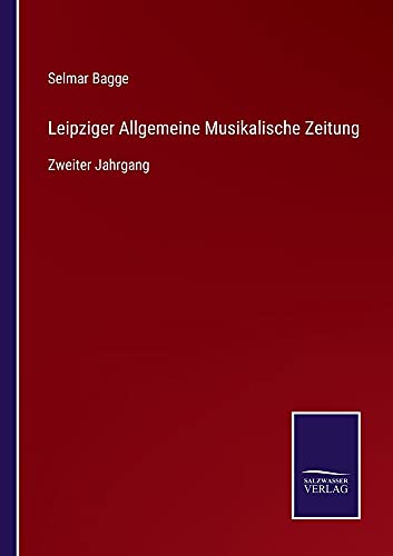 Leipziger Allgemeine Musikalische Zeitung: Zweiter Jahrgang