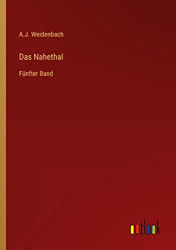 Das Nahethal: Fünfter Band
