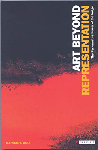 Barbara Bolt Art Beyond Representation, The Performative Power Of The Image