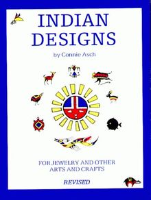 Indian Designs: For Jewelry and Other Arts and Crafts (Native American)