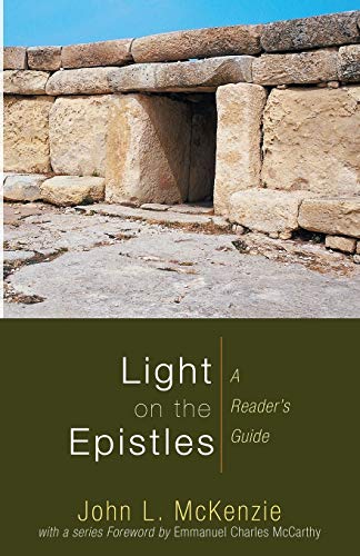 Light on the Epistles: A Reader's Guide (John L. McKenzie Reprint)