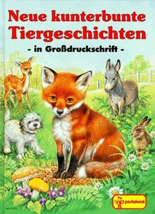 Neue kunterbunte Tiergeschichten. In Großdruckschrift von Daniela Feix-Mag  | Buch | Zustand gut