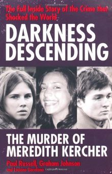 Darkness Descending - The Murder of Meredith Kercher