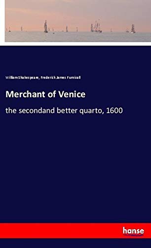 Merchant of Venice: the secondand better quarto, 1600