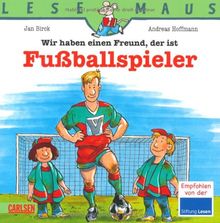 LESEMAUS, Band 8: Wir haben einen Freund, der ist Fußballspieler