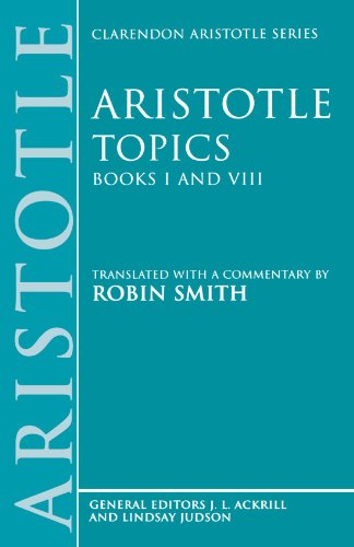 Aristotle Topics Books I & VIII: With excerpts from related texts (Clarendon Aristotle Series) (Bks.1 & 8): With Excerpts from Related Texts Bks.1 & 8
