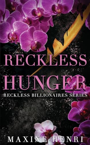 Reckless Hunger: An Age Gap Billionaire Romance (Reckless Billionaires)