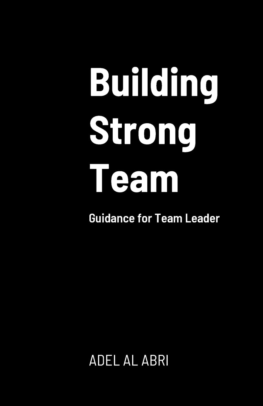 Building Strong Team: Guidance for Team Leader