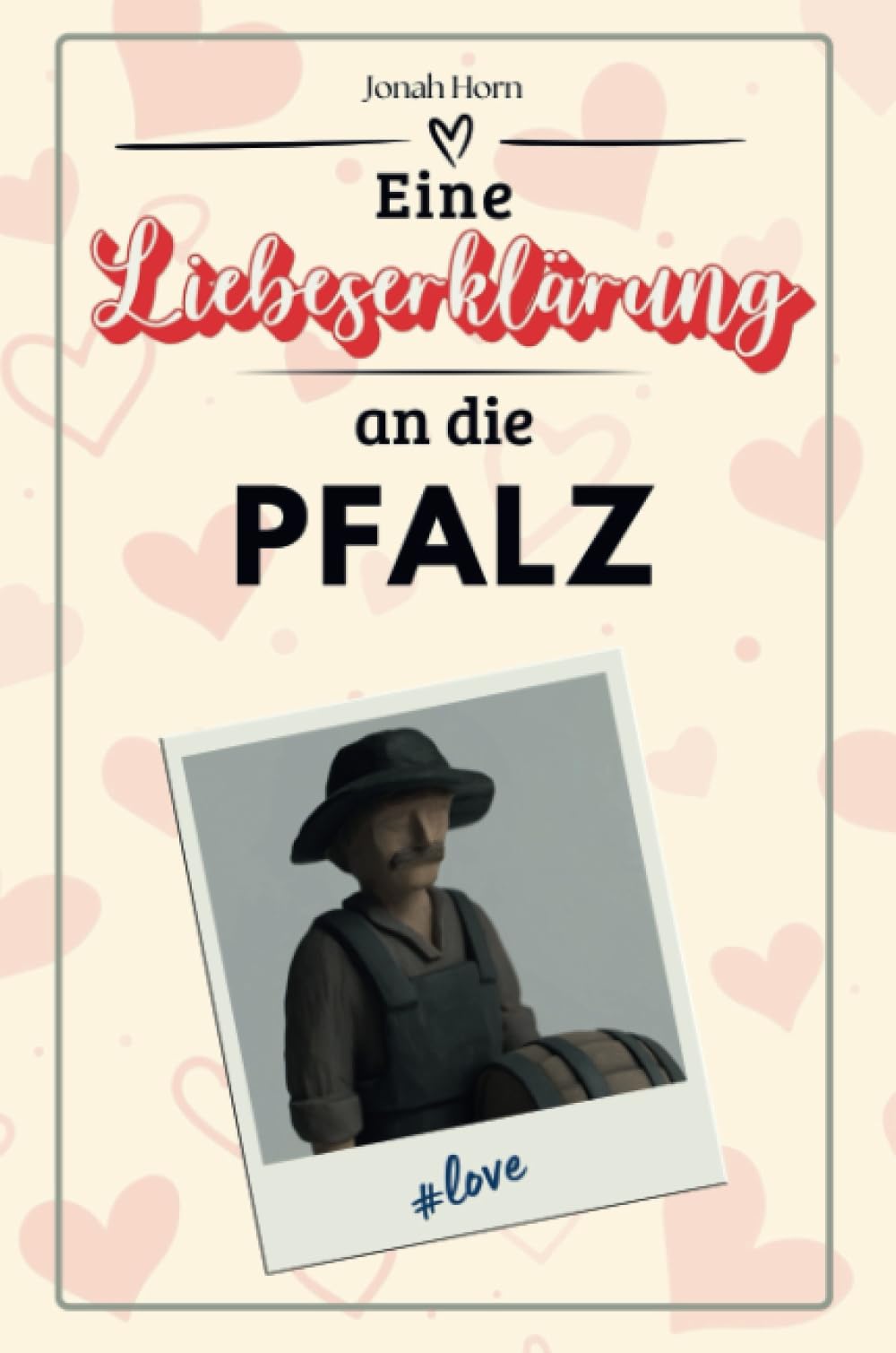 Eine Liebeserklärung an die Pfalz - Die große Hommage - das perfekte Geschenk für Weihnachten und Geburtstag und jeden Anlass
