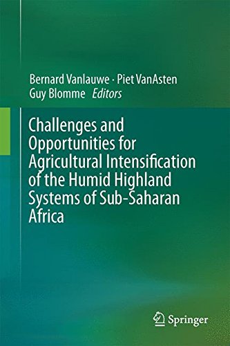 Challenges and Opportunities for Agricultural Intensification of the Humid Highland Systems of Sub-Saharan Africa