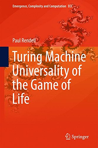 Turing Machine Universality of the Game of Life (Emergence, Complexity and Computation)