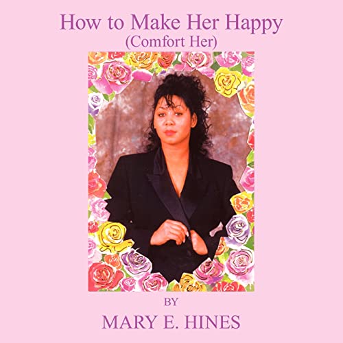 How to Make Her Happy: Comfort Her