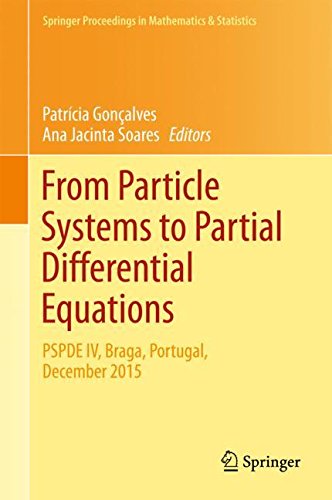 From Particle Systems to Partial Differential Equations: PSPDE IV, Braga, Portugal, December 2015 (Springer Proceedings in Mathematics & Statistics, Band 209)
