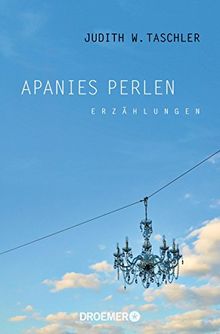 Apanies Perlen: Erzählungen