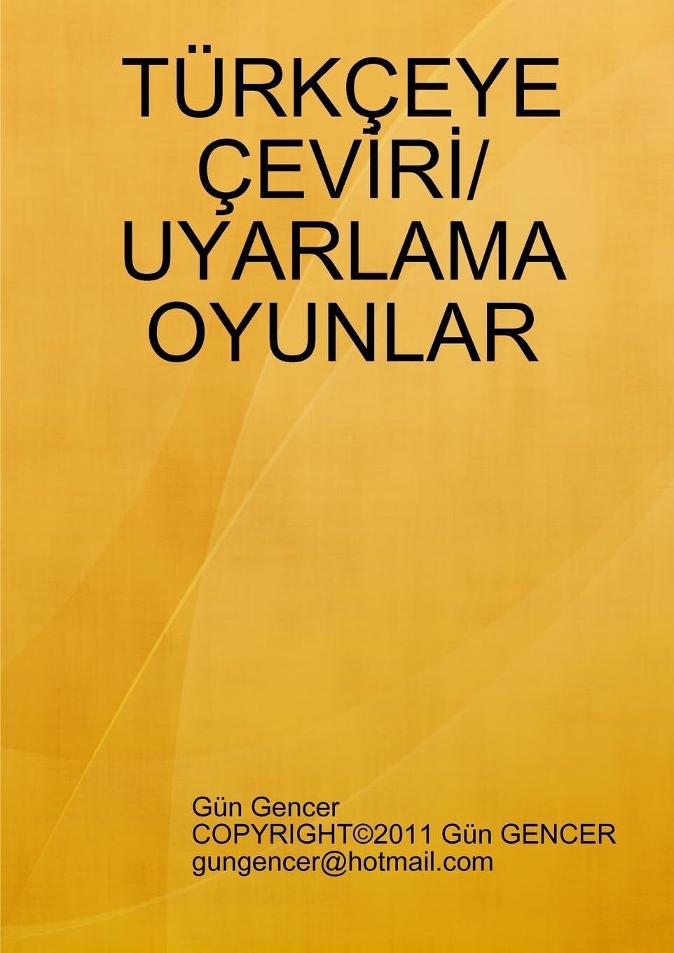 TÜRKÇEYE ÇEV¿R¿/UYARLAMA OYUNLAR