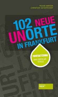 102 neue Unorte in Frankfurt