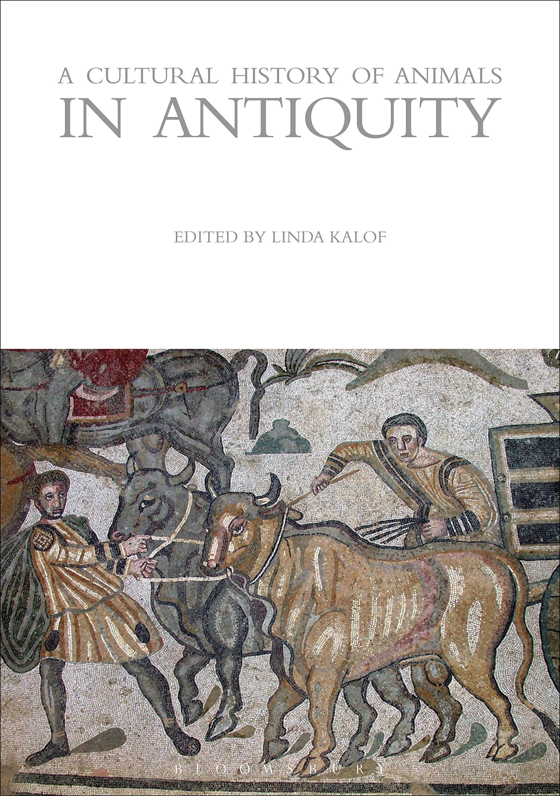 A Cultural History of Animals in Antiquity (A Cultural History of Animals, 1)