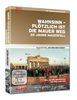 Wahnsinn - plötzlich ist die Mauer weg - 20 Jahre Mauerfall