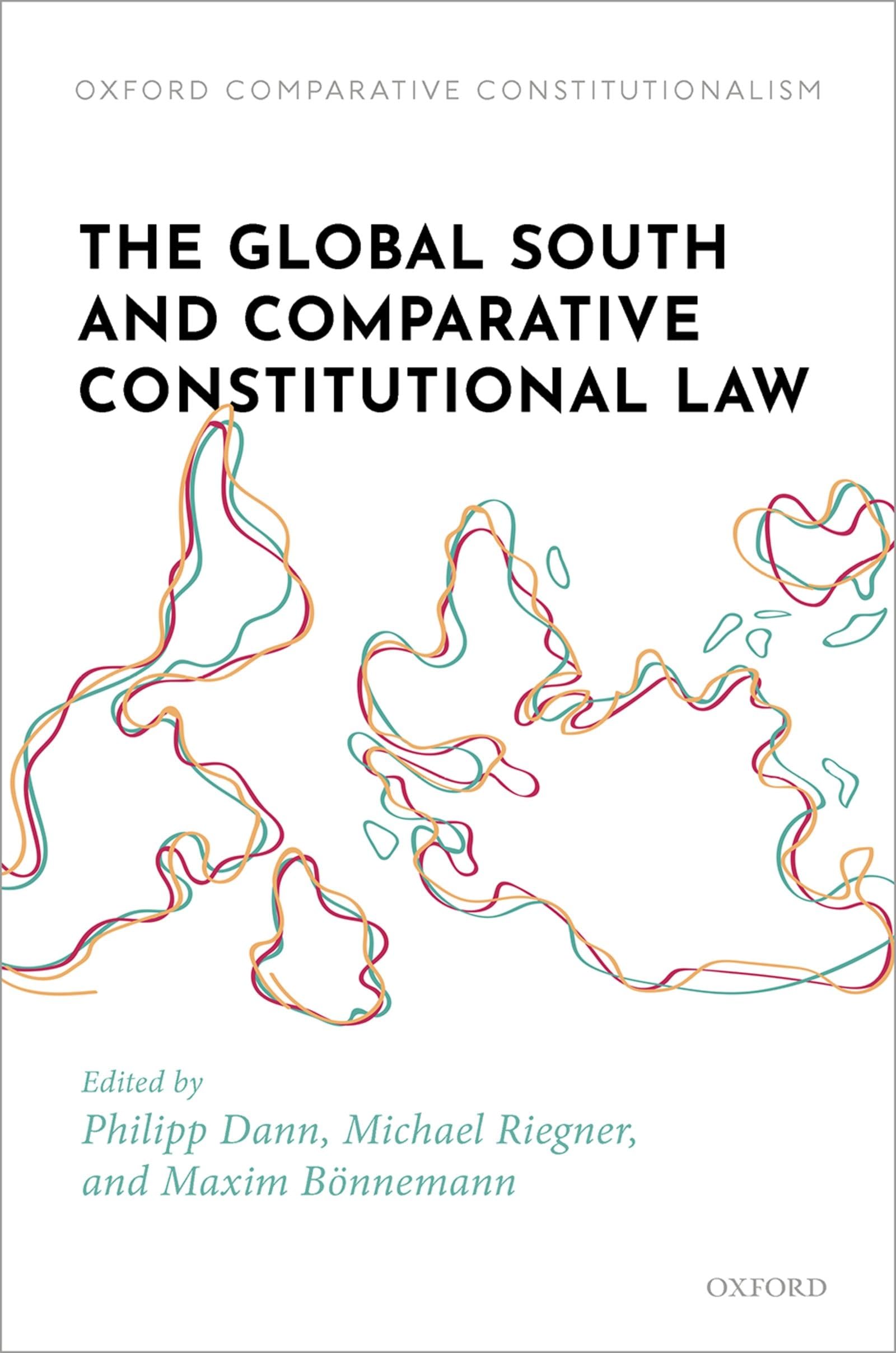 GLOBAL SOUTH & COMP CONST LAW OCCL C (Oxford Comparative Constitutionalism)