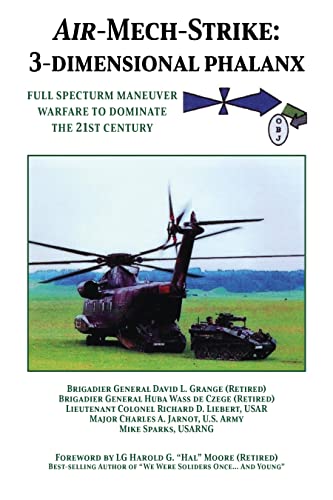 Air-Mech-Strike: 3-Dimensional Phalanx: Full Spectrum Maneuver Warfare to Dominate the 21st Century