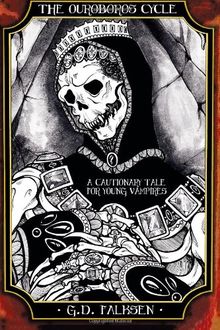 The Ouroboros Cycle, Book Two: A Cautionary Tale for Young Vampires