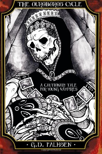 The Ouroboros Cycle, Book Two: A Cautionary Tale for Young Vampires