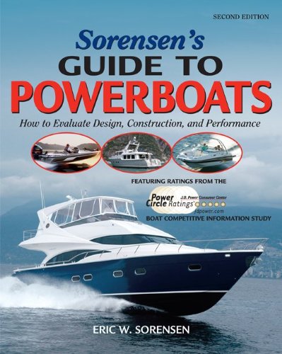 Sorensen's Guide to Powerboats: How to Evaluate Design, Construction, and Performance