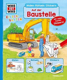 WAS IST WAS Kindergarten. Auf der Baustelle: Malen, Rätseln, Stickern