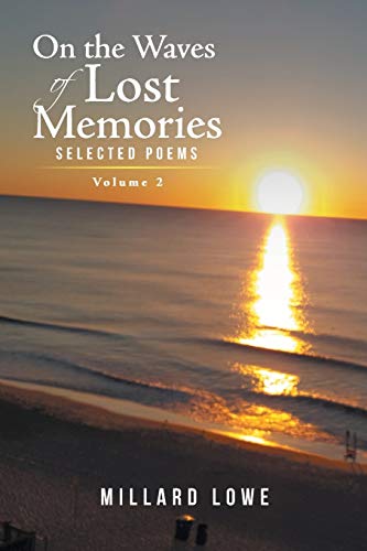 On the Waves of Lost Memories Selected Poems: Volume 2