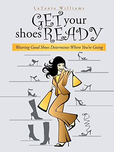 Get Your Shoes Ready: Wearing Good Shoes Determines Where You're Going