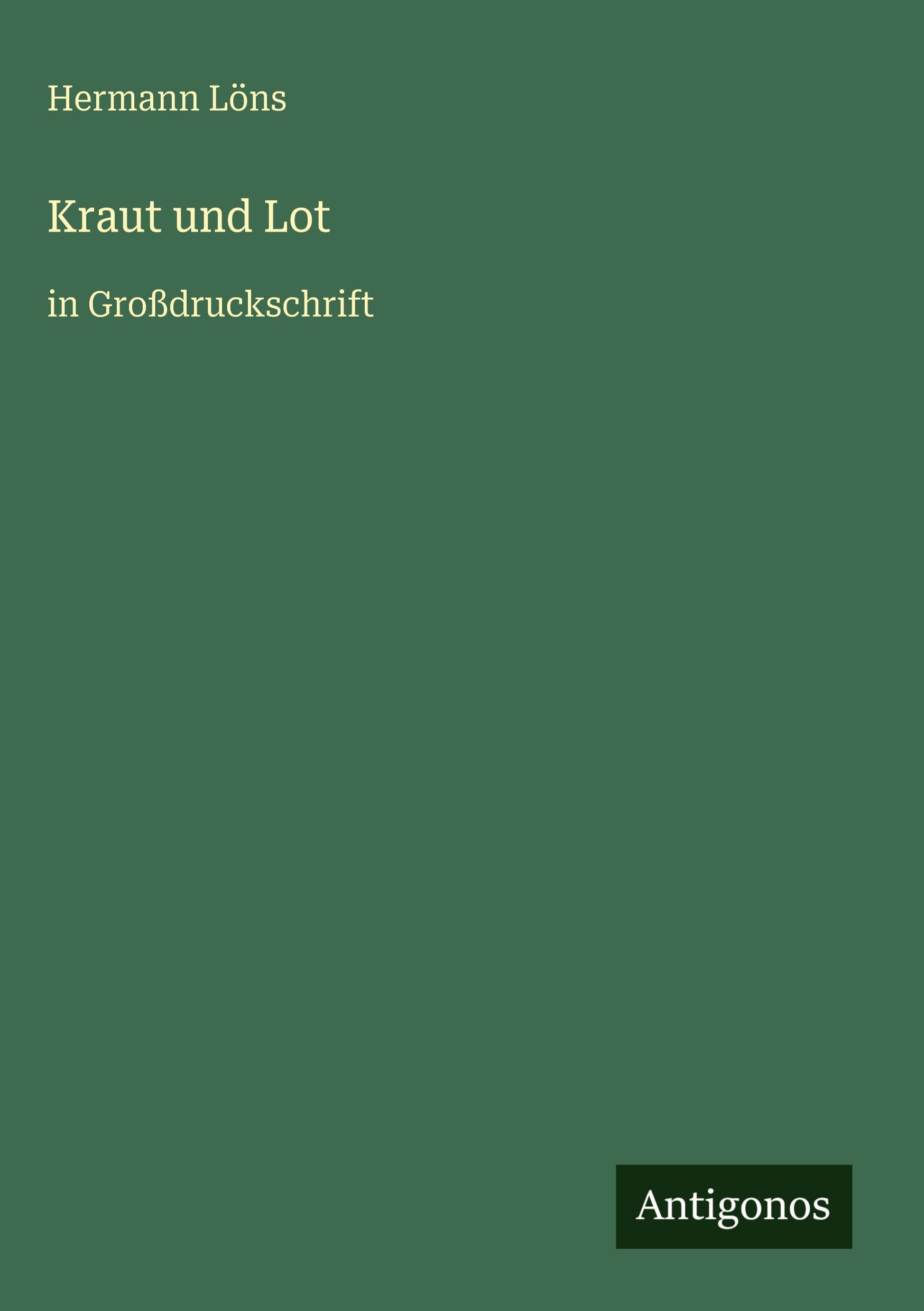 Kraut und Lot: in Großdruckschrift