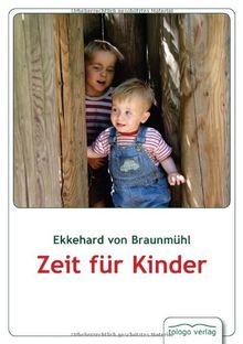 Zeit für Kinder: Theorie und Praxis von Kinderfeindlichkeit, Kinderfreundlichkeit, Kinderschutz