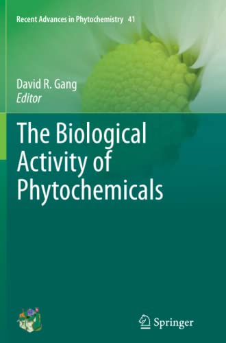 The Biological Activity of Phytochemicals (Recent Advances in Phytochemistry, Band 41)
