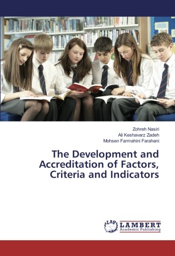 The Development and Accreditation of Factors, Criteria and Indicators