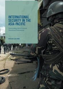 International Security in the Asia-Pacific: Transcending ASEAN towards Transitional Polycentrism