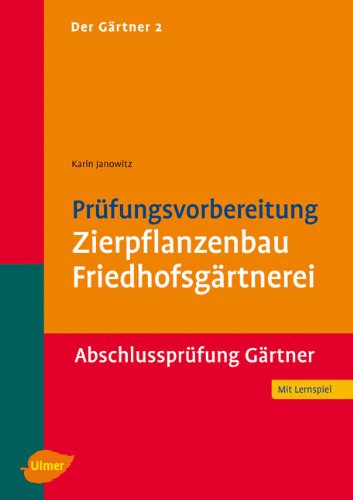 Der Gärtner Bd2 Prüfungsvorbereitung Zierpflanzenbau Friedhofsgärtnerei - Karin Janowitz Kartoniert (TB)