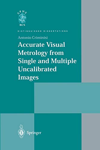 Accurate Visual Metrology from Single and Multiple Uncalibrated Images (Distinguished Dissertations)