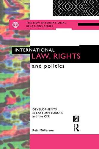 International Law, Rights and Politics: Developments in Eastern Europe and the CIS (World Tourism Organization Publication)
