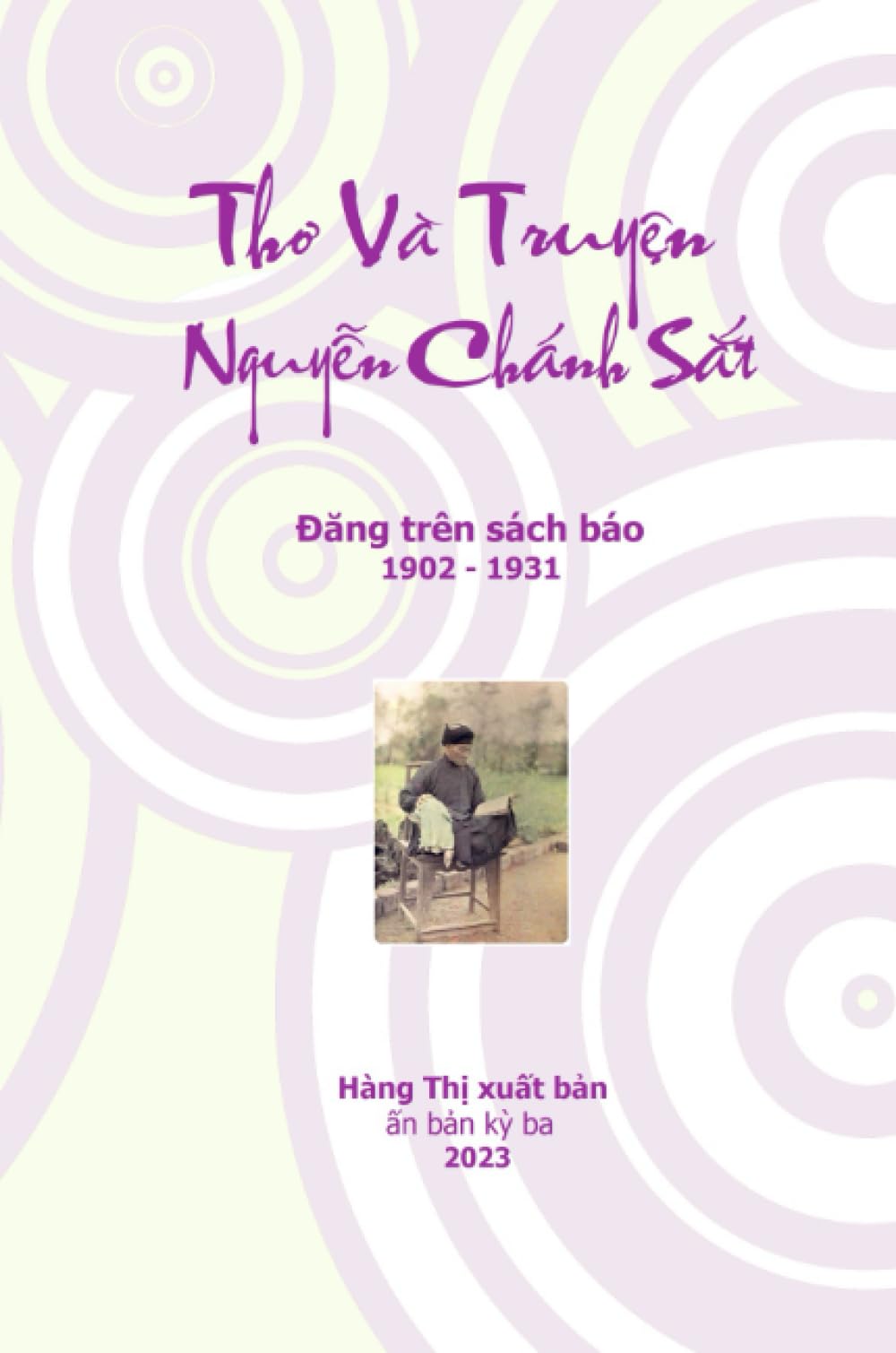 Thơ Và Truyện Nguyễn Chánh Sắt: Đăng trên sách báo 1902 - 1931: ¿¿ng trên sa¿ch ba¿o 1902 - 1931