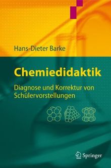 Chemiedidaktik: Diagnose und Korrektur von Schülervorstellungen (Springer-Lehrbuch)