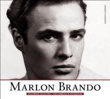 Marlon Brando: Hollywood Collection. Eine Hommage in Fotografien