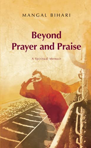 Beyond Prayer and Praise