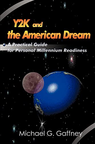 Y2K and the American Dream: A Practical Guide for Millennium Readiness: A Practical Guide for Personal Millennium Readiness