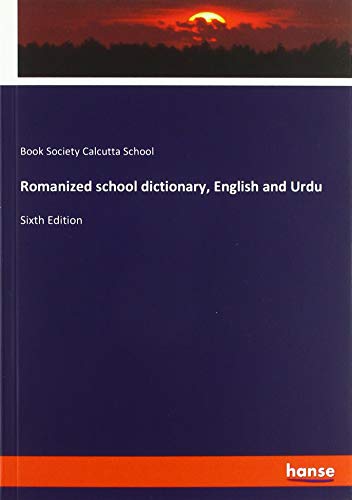 Romanized school dictionary, English and Urdu: Sixth Edition
